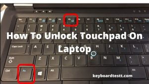 How To Unlock Touchpad On Laptop?